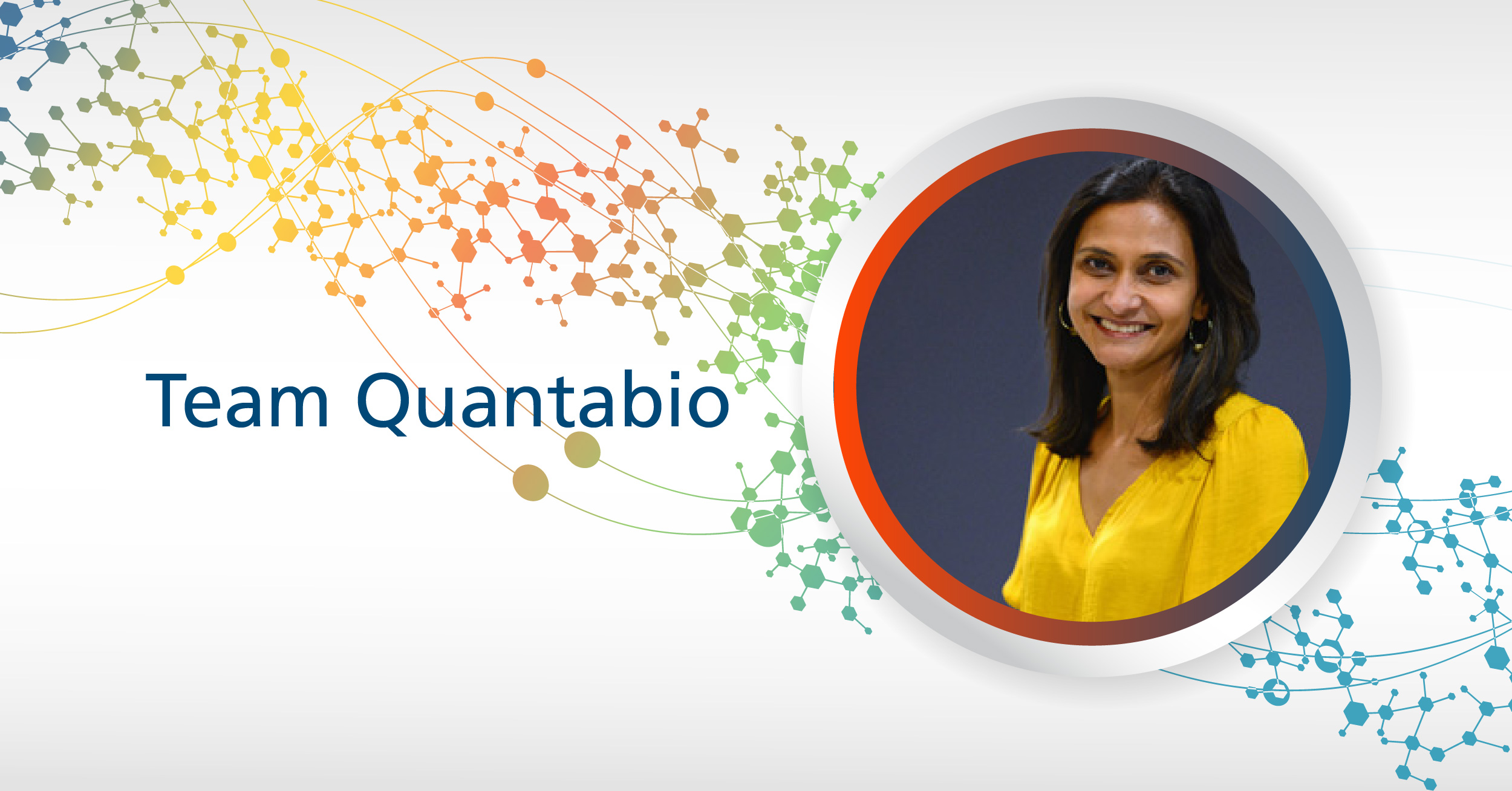 Team Quantabio: Monal Patel, Technical Services